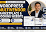 build and develop wordpress multivendor marketplace website booking website